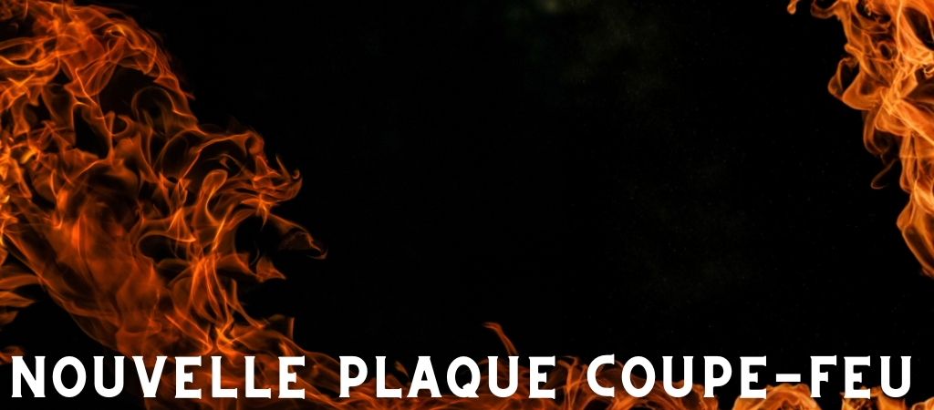 Les nouvelles normes de résistance au feu : EI30 - EI60 - EI120