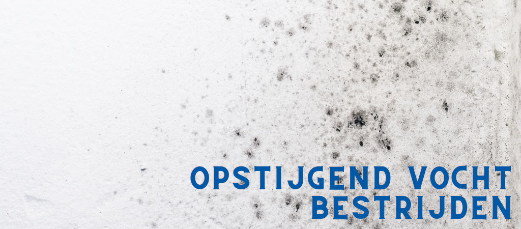 Opstijgend vocht zelf bestrijden