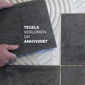 tegels verlijmen op anhydriet